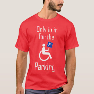 Camiseta En él aparcamiento para discapacitados sarcástico