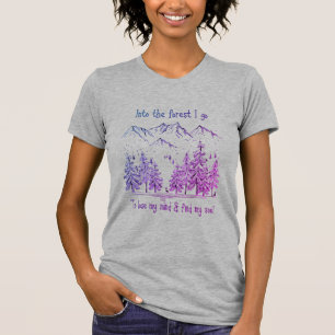 Camiseta En el bosque voy a perder mi mente, encontrar mi a
