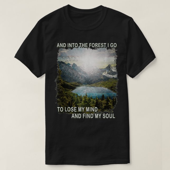 Camiseta En El Bosque Voy A Perder Mi Mente Encontrar Mi Al (Diseño del anverso)