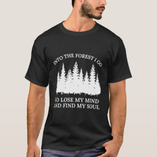 Camiseta En El Bosque Voy A Perder Mi Mente Y Encontrar Mi