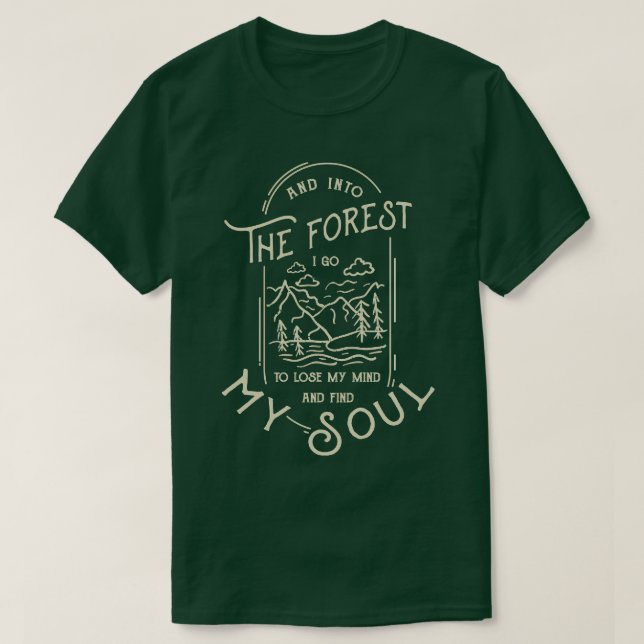 Camiseta En El Bosque Voy A Perder Mi Mente Y Encontrar Mi  (Diseño del anverso)