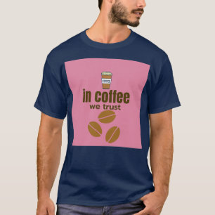 Camiseta En el café confiamos 1