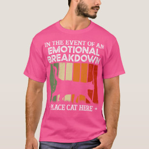 Camiseta En El Caso De Un Desglose Emocional, Lugar Cat H