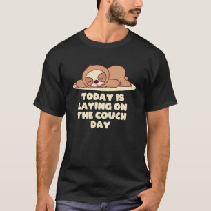 Camiseta En el día del sofá, tema de Sloth Lazy Sloth