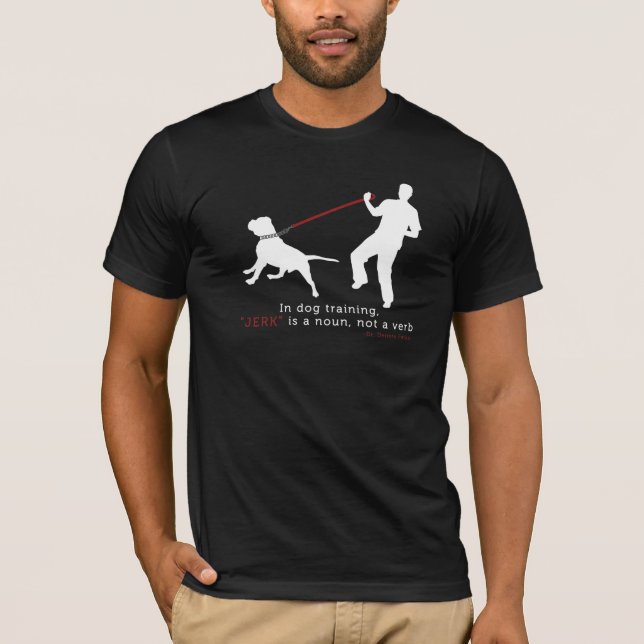 Camiseta En el entrenamiento del perro, el tirón es un (Anverso)