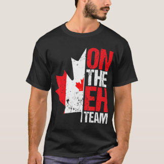 Camiseta En el equipo Eh, Canadá Day Maple Leaf Bandera Can