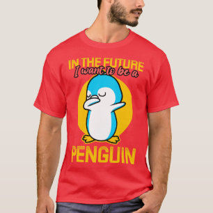 Camiseta En el futuro quiero ser pingüino