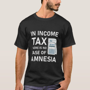 Camiseta En el impuesto sobre la renta no hay funda de amne