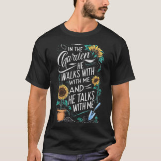Camiseta En El Jardín Él Camina Conmigo Y Habla Conmigo
