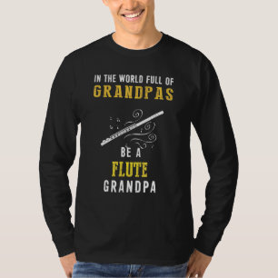 Camiseta En El Mundo Lleno De Abuelos, Sé Un Abuelo Flauta 