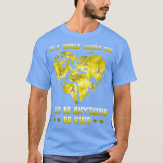 Camiseta en el mundo puede ser cualquier cosa cáncer infant