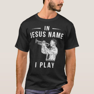 Camiseta En el nombre de Jesús, ¡soplo la Trumpeta!