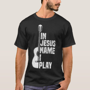 Camiseta En el Nombre de Jesús Toco la Guitarra Cristiano