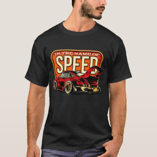 Camiseta En El Nombre De La Velocidad Clásico Coche Deporti