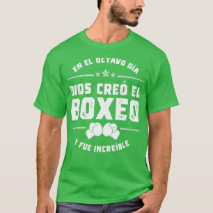 Camiseta En el octavo da Dios cre el Boxeo