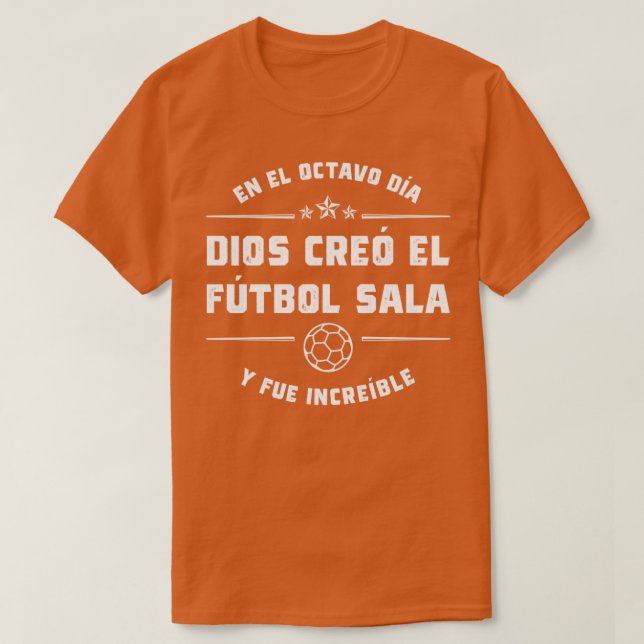 Camiseta En el octavo da Dios cre el Ftbol Sala (Diseño del anverso)