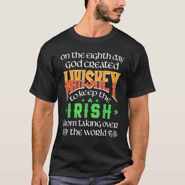 Camiseta En el octavo día Dios creó Whiskey St Patrick's (Anverso)