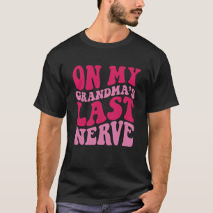Camiseta En el último nervio de mi abuela 1