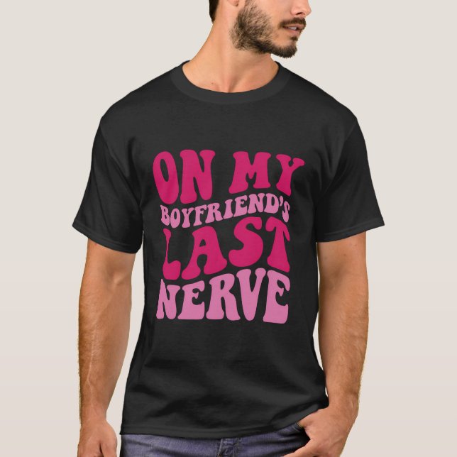 Camiseta En El Último Nervio De Mi Novio (Anverso)