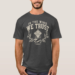 Camiseta En El Viento Confiamos En El Vuelo De Cometas