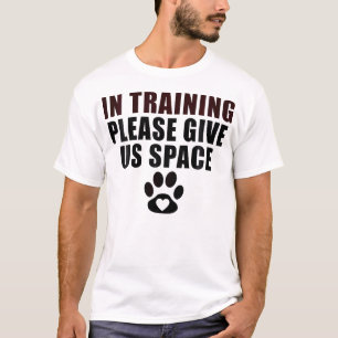 Camiseta En Entrenamiento Por Favor Danos Espacio A Perro E