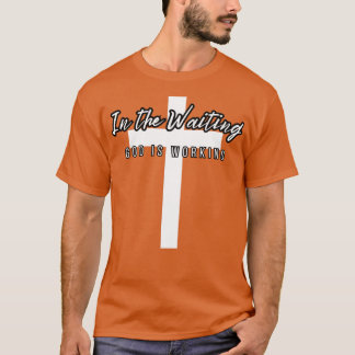 Camiseta En espera Dios está trabajando