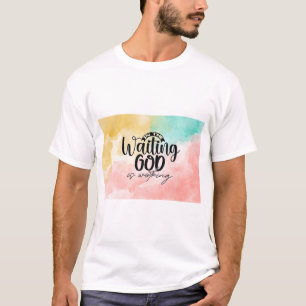 Camiseta En espera Dios está trabajando