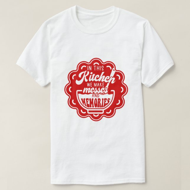 Camiseta En Esta Cocina Hacemos Malas Y Recuerdos (Diseño del anverso)
