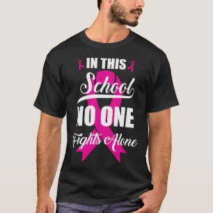 Camiseta En Esta Escuela Nadie Lucha Solo Contra El Cáncer