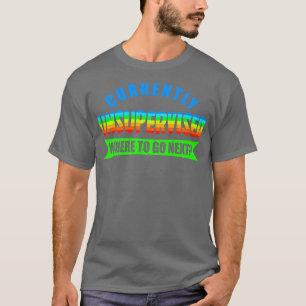 Camiseta En Este Momento No Supervisado Dónde Ir Después