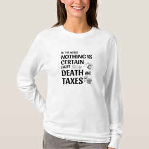 Camiseta En este mundo nada es seguro, excepto la Muerte y