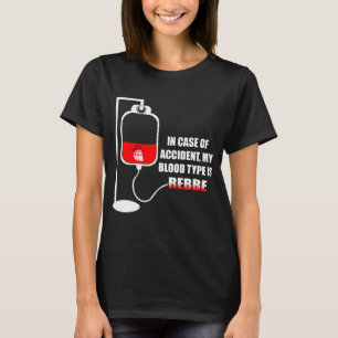 Camiseta En Funda de Accidentes mi tipo de sangre es Rebbe