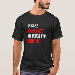 Camiseta En Funda Emergencia Mi Tipo De Sangre Billiards Po