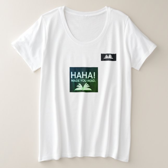 Camiseta en HAHA Y TE HIZO LEER (Anverso del diseño)