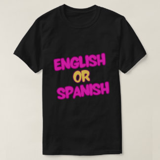 camiseta en inglés o español
