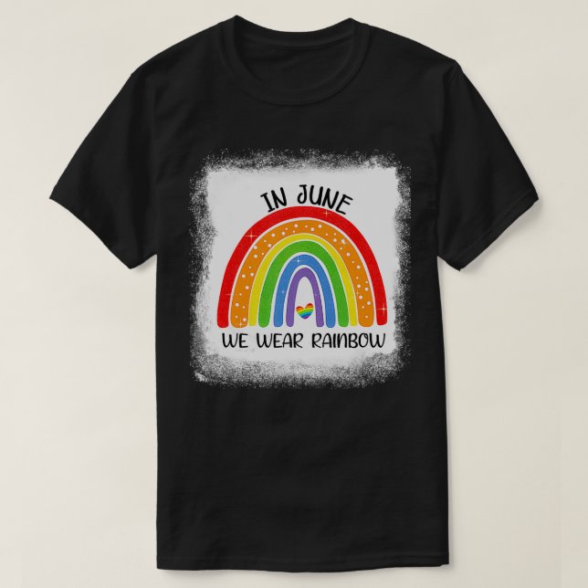 Camiseta En junio, llevamos el mes gay del orgullo LGBT arc (Diseño del anverso)