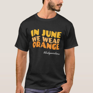 Camiseta En Junio Usamos Naranja Para Poner Fin A La Concie