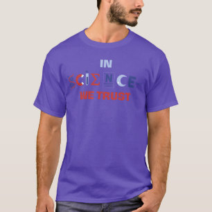 Camiseta En la ciencia confiamos ateo ateísmo agnóstico esc