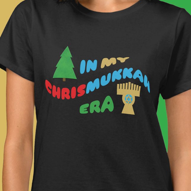 Camiseta En la era de las mujeres de mi Chrismukkah (Subido por el creador)