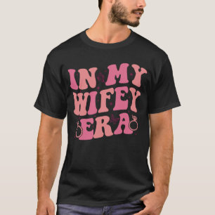 Camiseta En la era de mi esposa