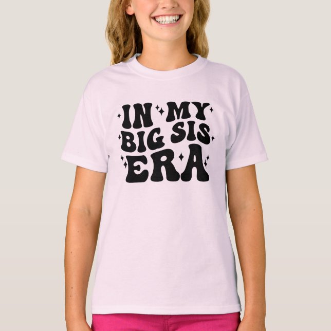 Camiseta En la era de mi Gran Sis (Anverso)