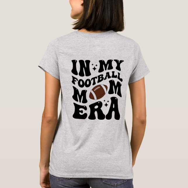 Camiseta En la era de mi madre futbolera, mamá futbolera (Reverso)