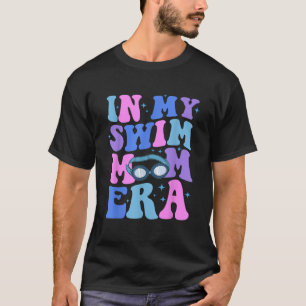 Camiseta En La Era De Mi Madre Nadadora Mamá Vida Mola