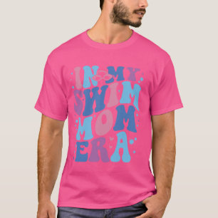 Camiseta En La Era De Mi Madre Nadadora Mamá Vida Mola