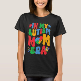 Camiseta En la era de mi mamá autista, aceptación del autis