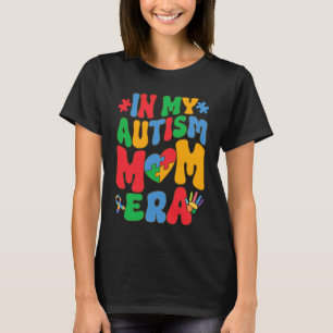 Camiseta En la era de mi mamá autista, aceptación del autis