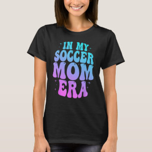 Camiseta En la era de mi mamá de fútbol, fútbol femenino