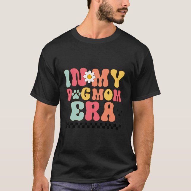 Camiseta En la era de mi mamá perro (Anverso)