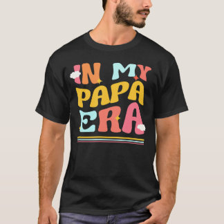 Camiseta En la era de mi papá, el padre gracioso Pun Groovy