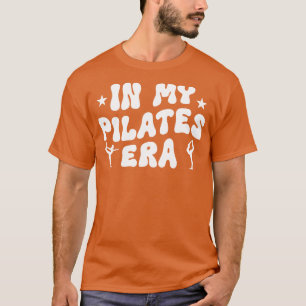 Camiseta En la era de mis Pilates Funny Pilates